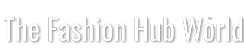 The Fashion Hub World